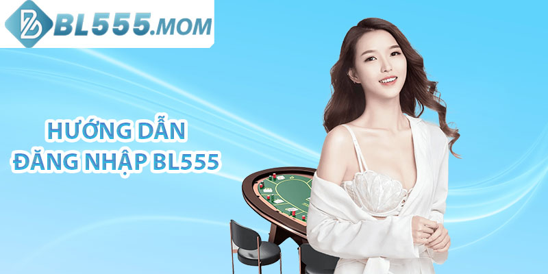 Hướng dẫn đăng nhập BL555