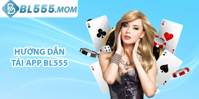 Hướng dẫn tải app BL555