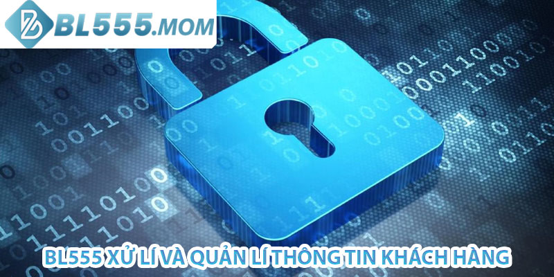 bl555 xử lí và quản lí thông tin khách hàng
